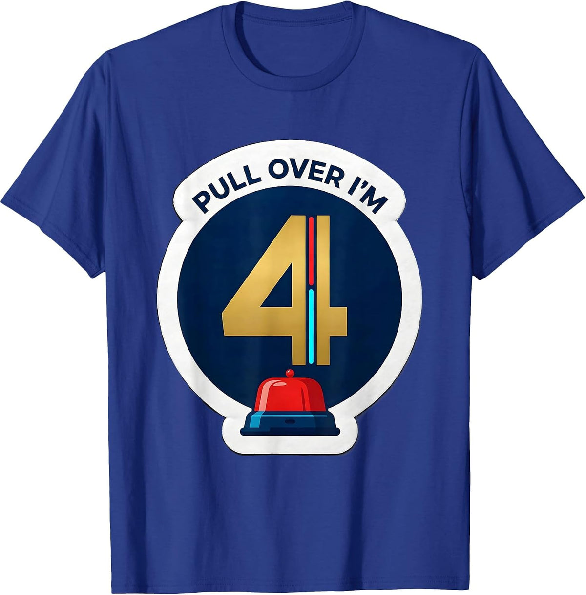 Pull Over I'm 4 Funny Future Police Officer Kids Birthday T-Shirt - Royal Blue