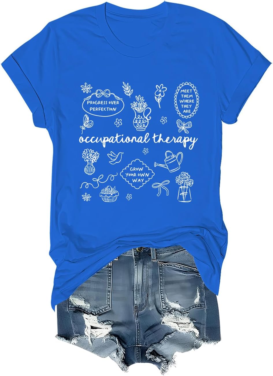 Occupational Therapy Shirts for Womens Occupational Therapist Tshirts OT Life Tee Tops - Crew Neck Sapphire Blue