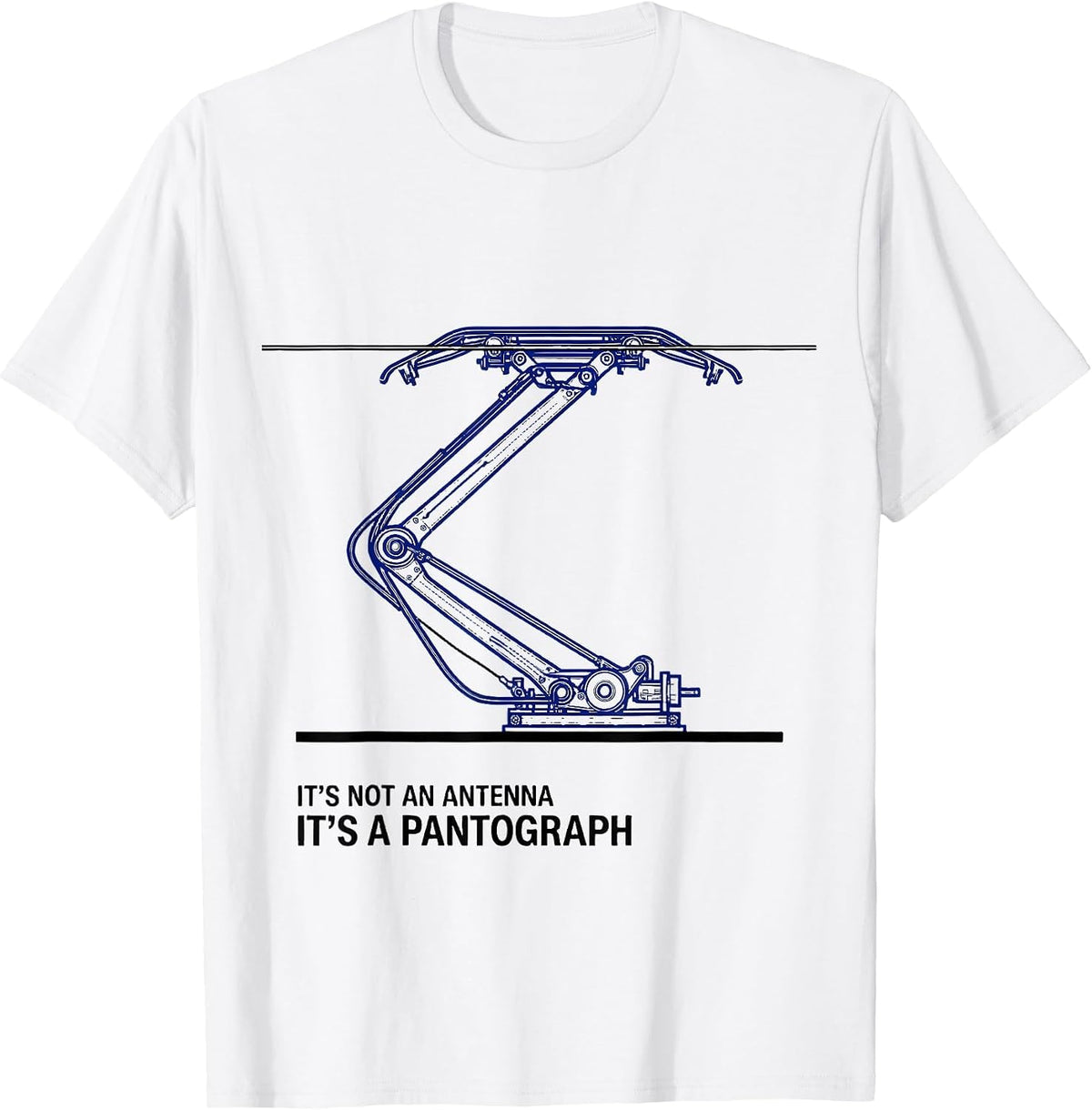 Men's It's Not An Antenna, It's A Pantograph Funny Train T-Shirt - White