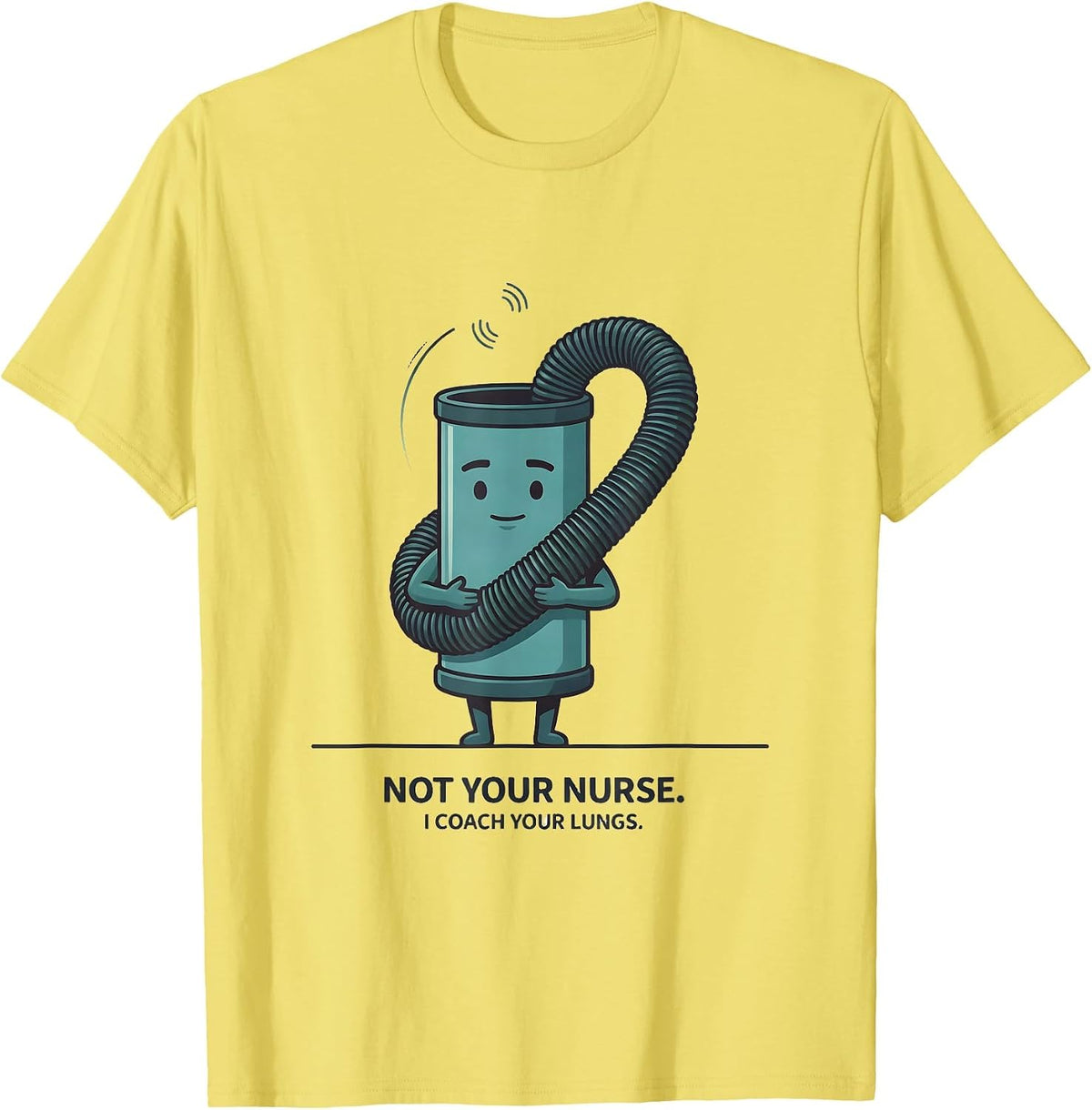 Men's Not Your Nurse I Coach Your Lungs Funny Respiratory T-Shirt - Lemon Yellow