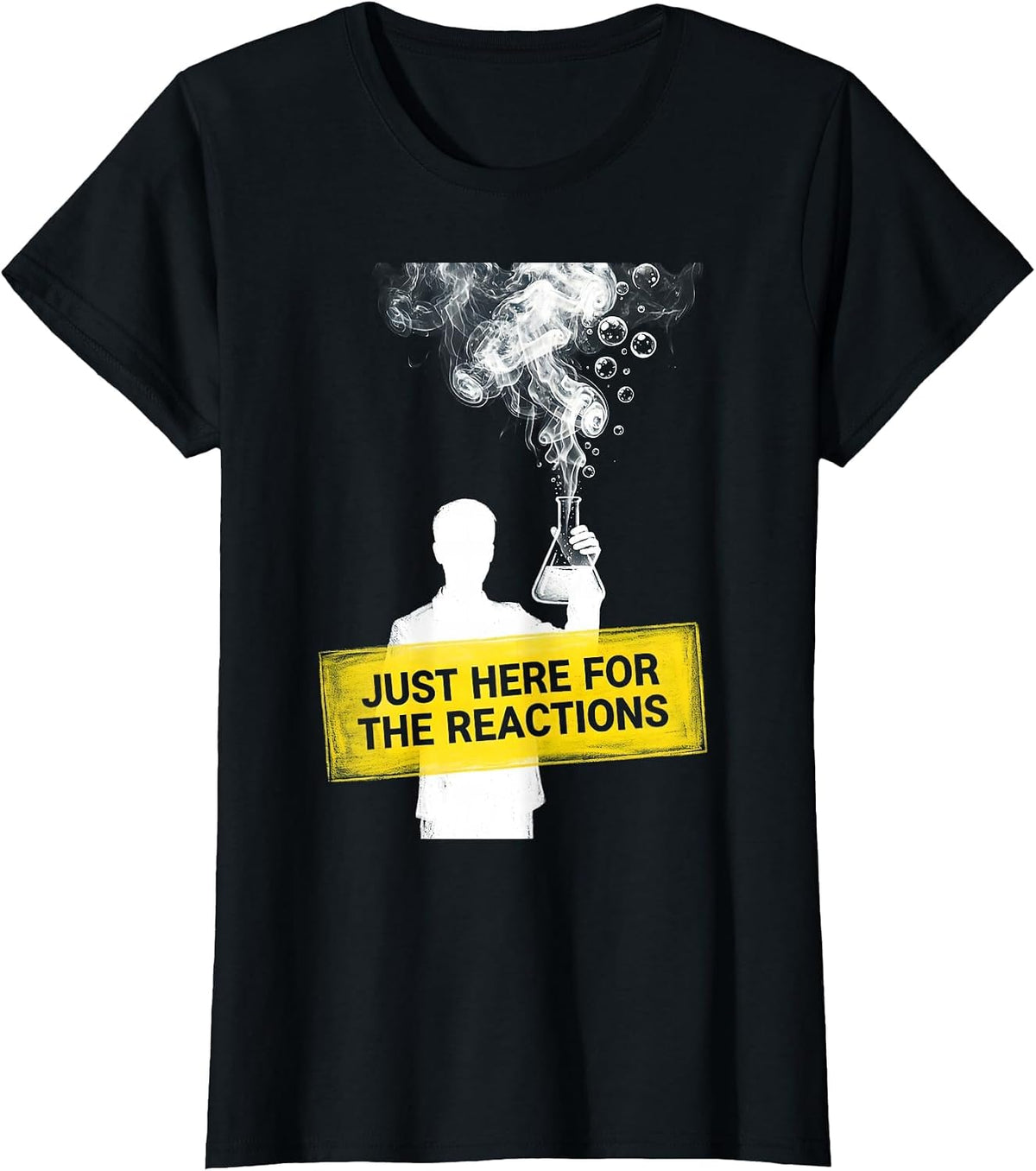 Just Here For The Reactions Science Teacher Design T-Shirt - Black