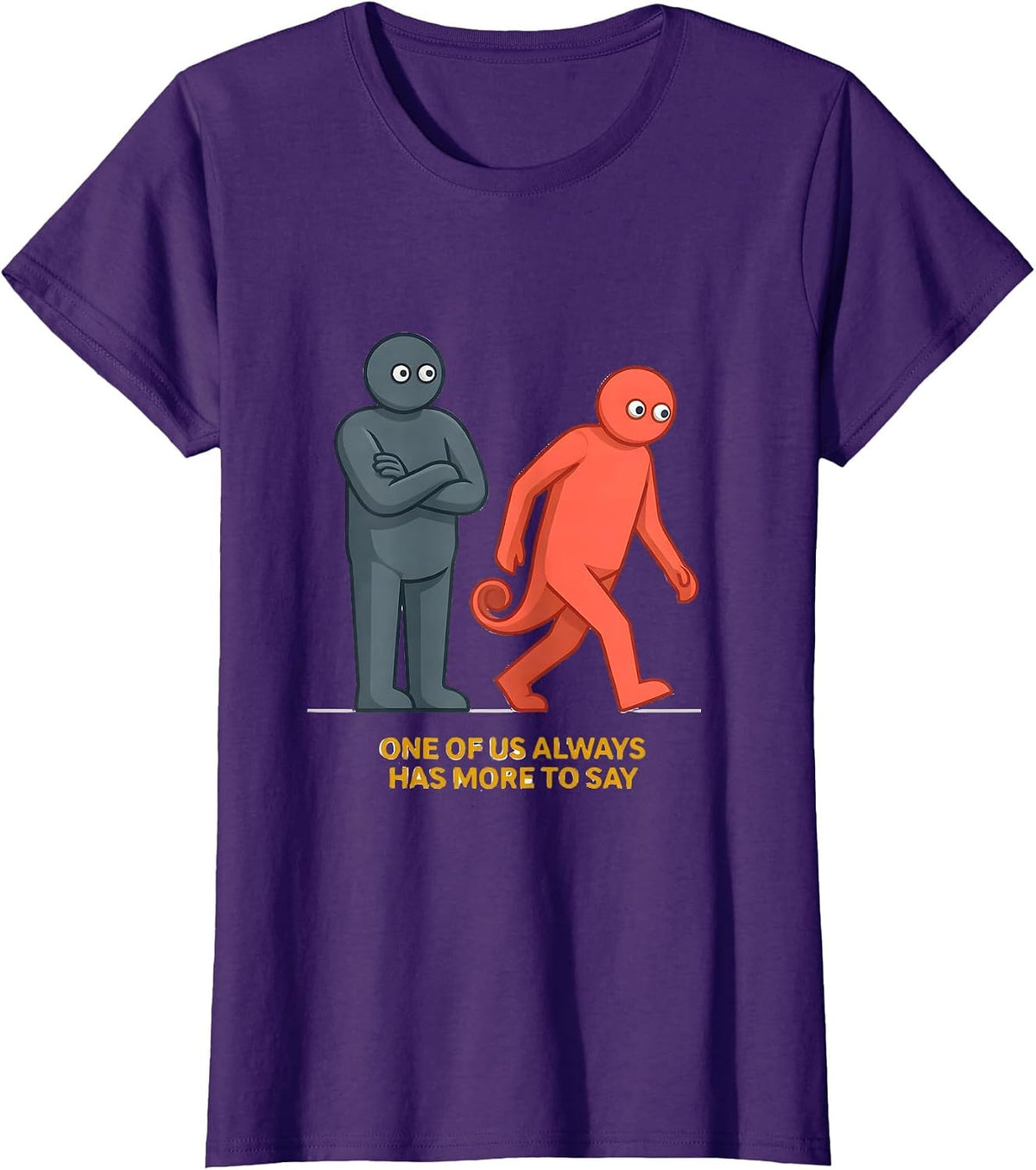 Women's One Of Us Always Has More To Say Funny Grammar Teacher T-Shirt - Purple