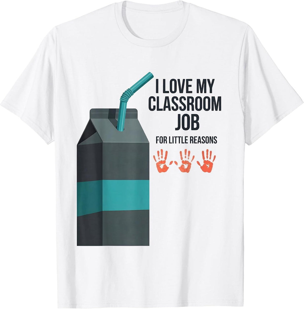 Men's I Love My Classroom Job For Little Reasons Teacher T-Shirt - White