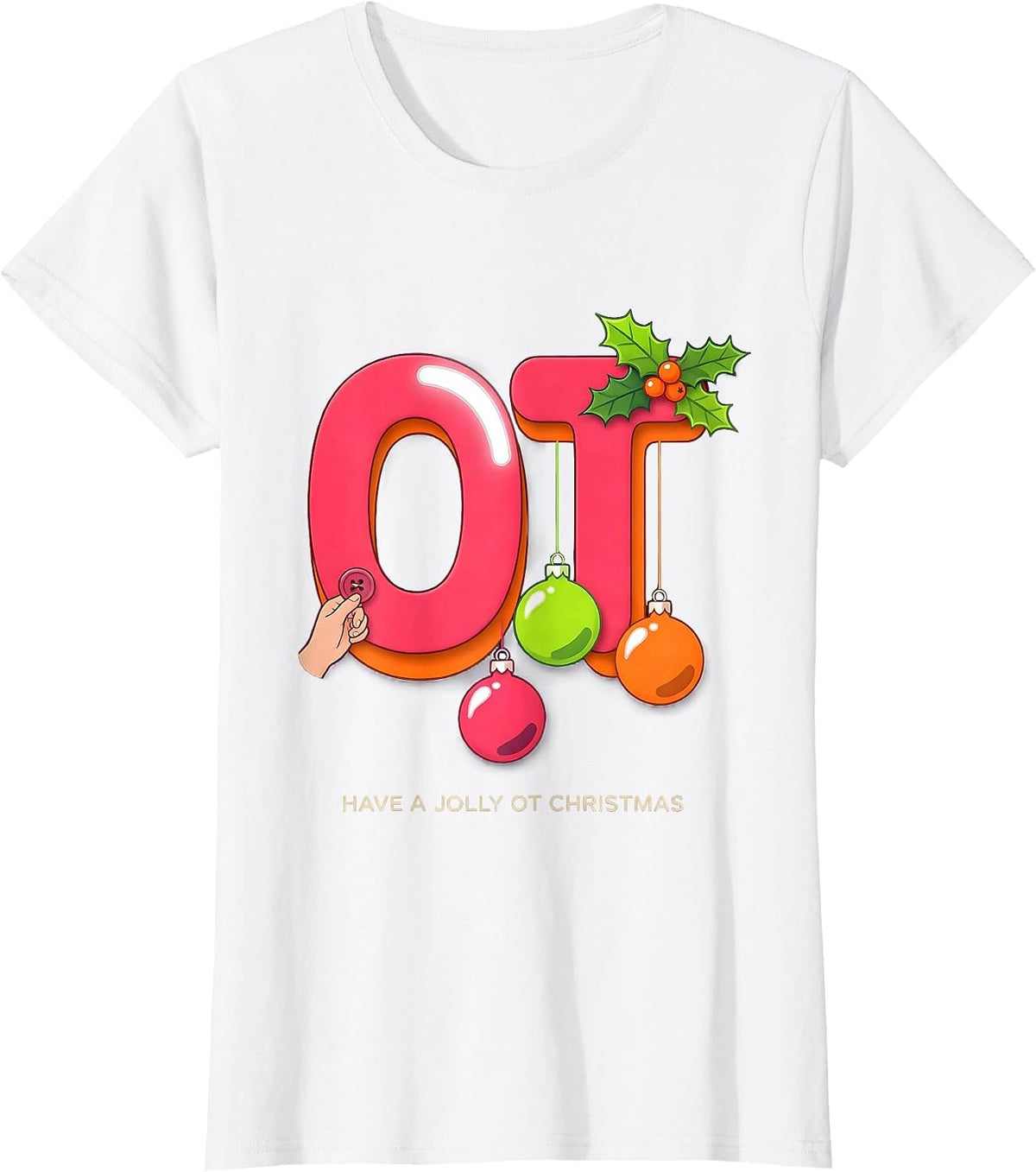 Have A Jolly OT Christmas Funny Occupational Therapy T-Shirt - White