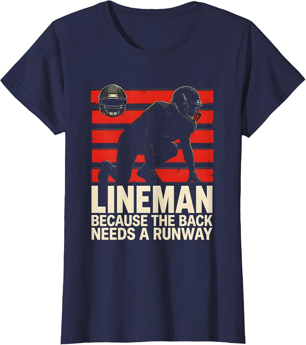 Women's Lineman Because The Back Needs A Runway Funny T-Shirt - Navy Blue