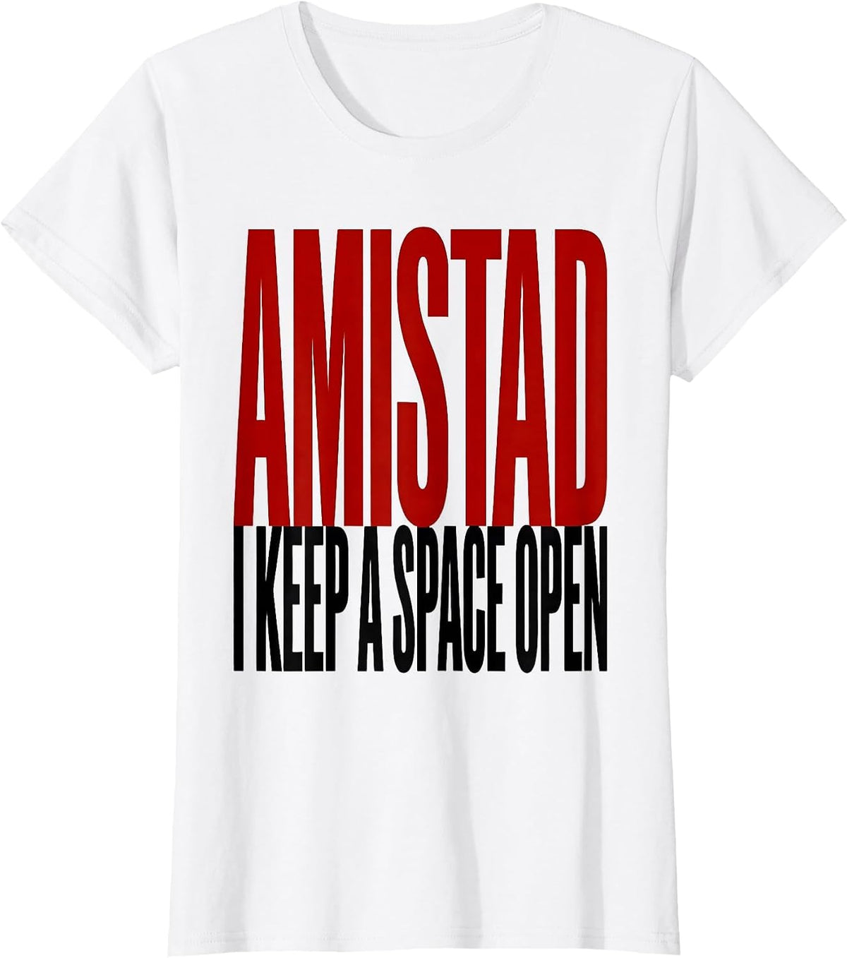 Amistad I Keep A Space Open Teachers Students School Spirit T-Shirt - White