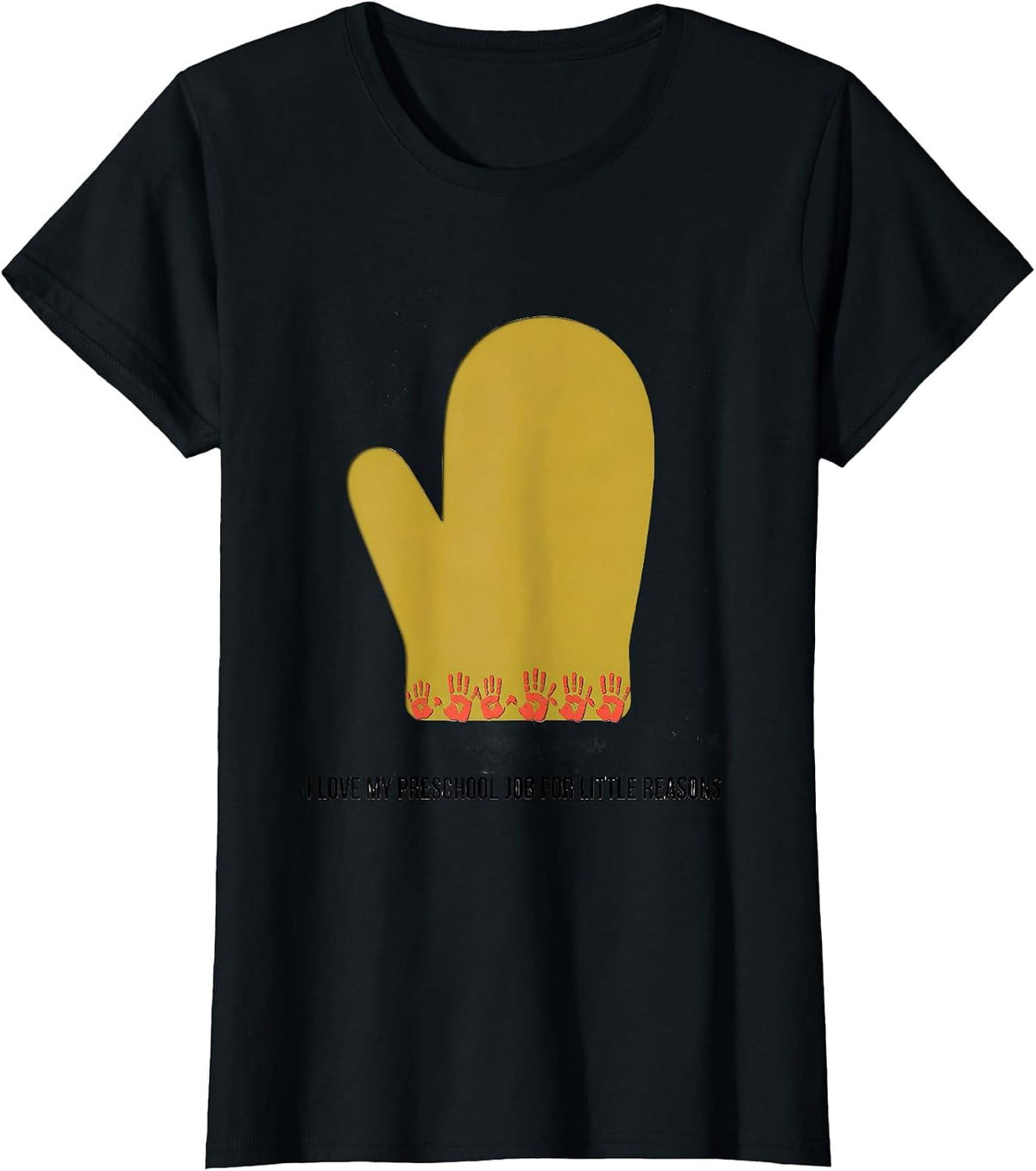 I Love My Preschool Job For Little Reasons Preschool Teacher T-Shirt - Black