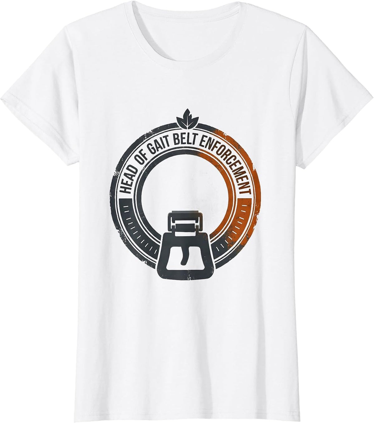 Head of Gait Belt Enforcement Funny Nurse Physical Therapy T-Shirt - White