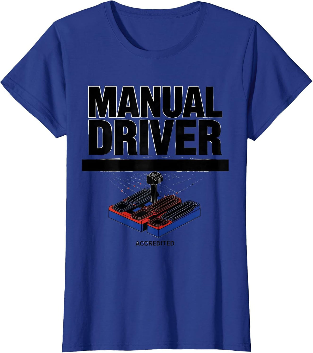 Women's Manual Driver Accredited Geometric Car Guy Stick Shift Humor T-Shirt - Royal Blue