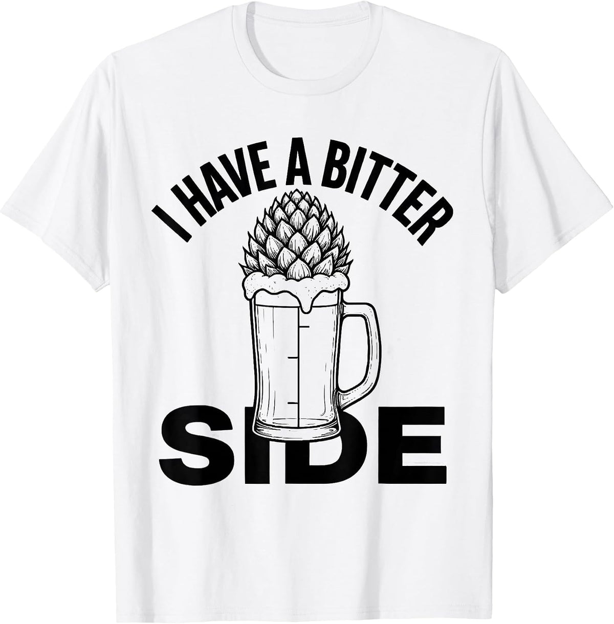 Men's I Have A Bitter Side Funny Bourbon And Beer Drinking Humor T-Shirt - White