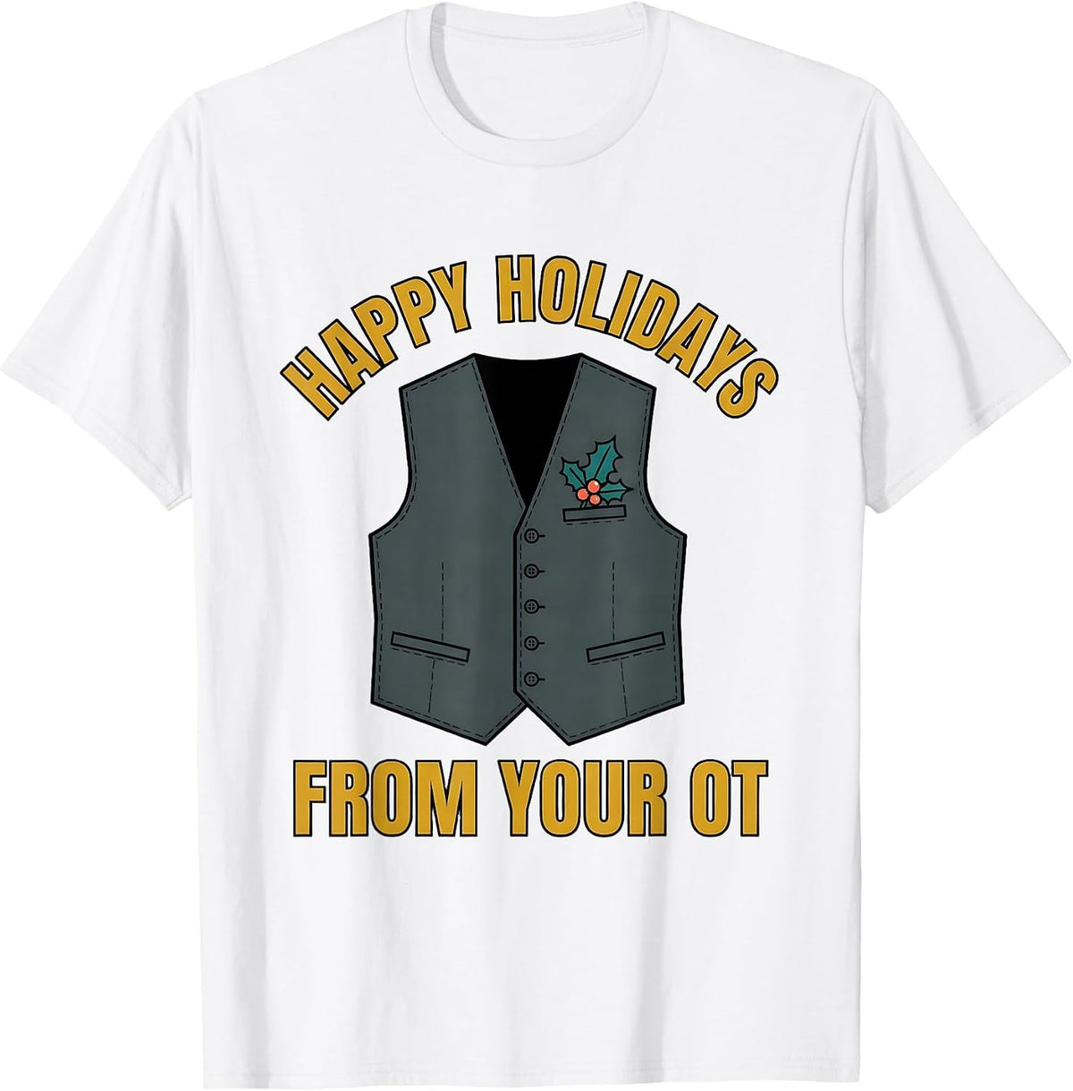Happy Holidays From Your OT Midcentury Modern Occupational T-Shirt - White