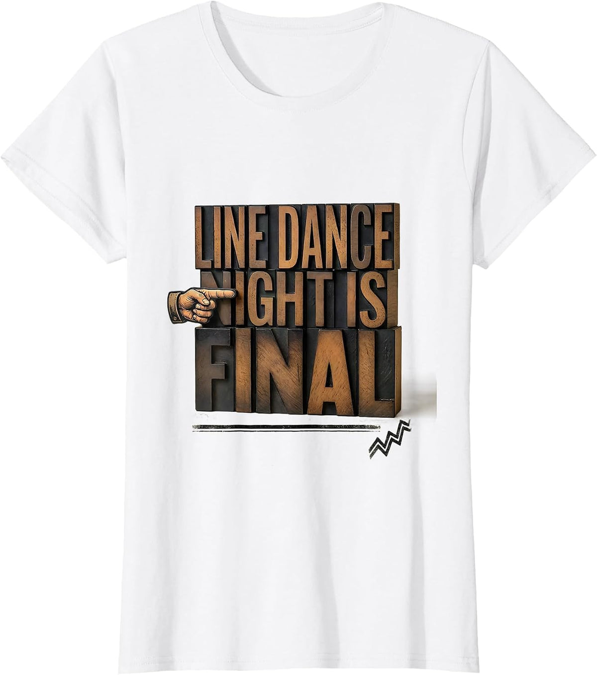 Women's Line Dance Night Is Final Funny Line Dance Group Humor T-Shirt - White