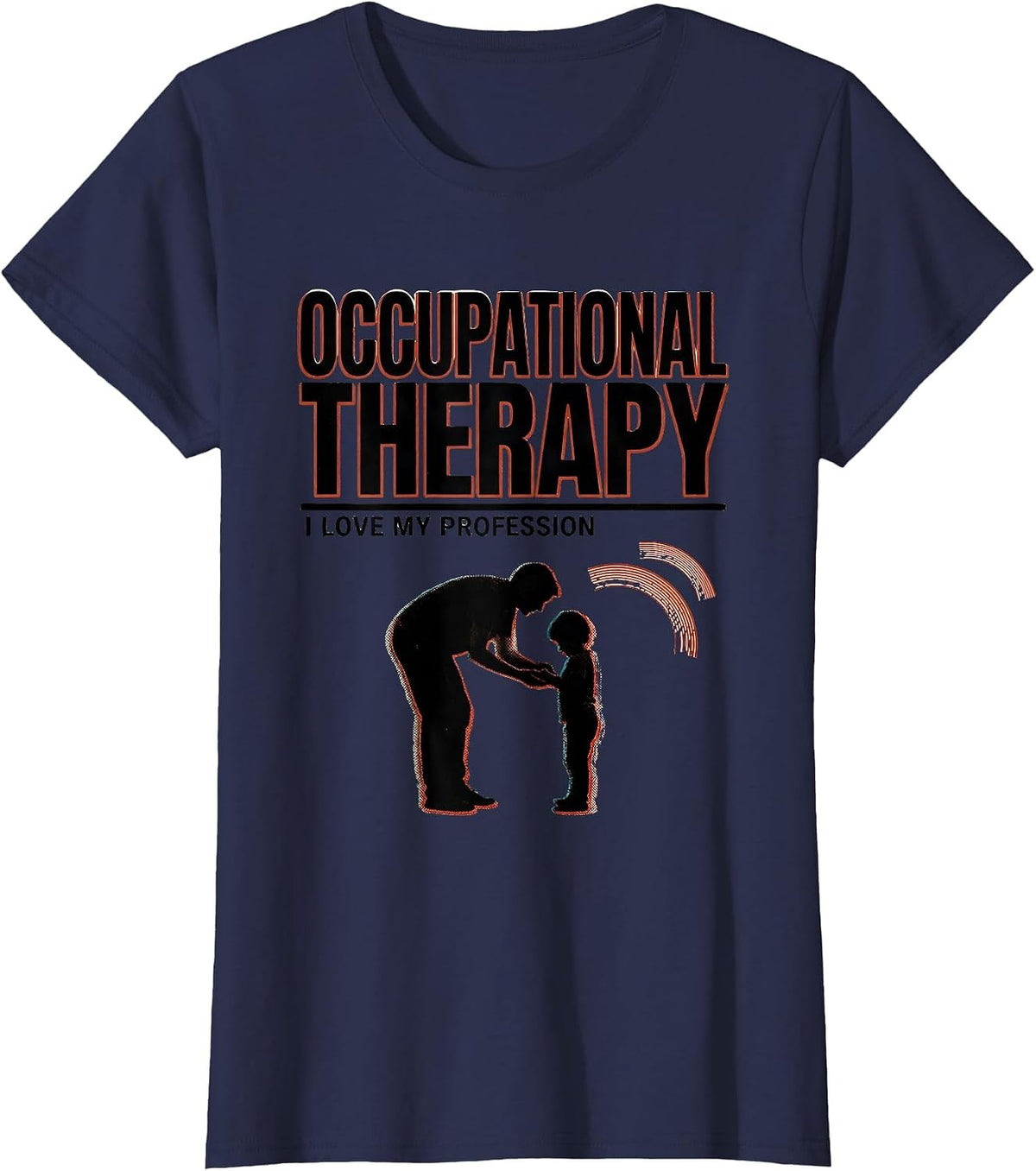 Women's Occupational Therapy I Love My Profession Occupational T-Shirt - Navy Blue