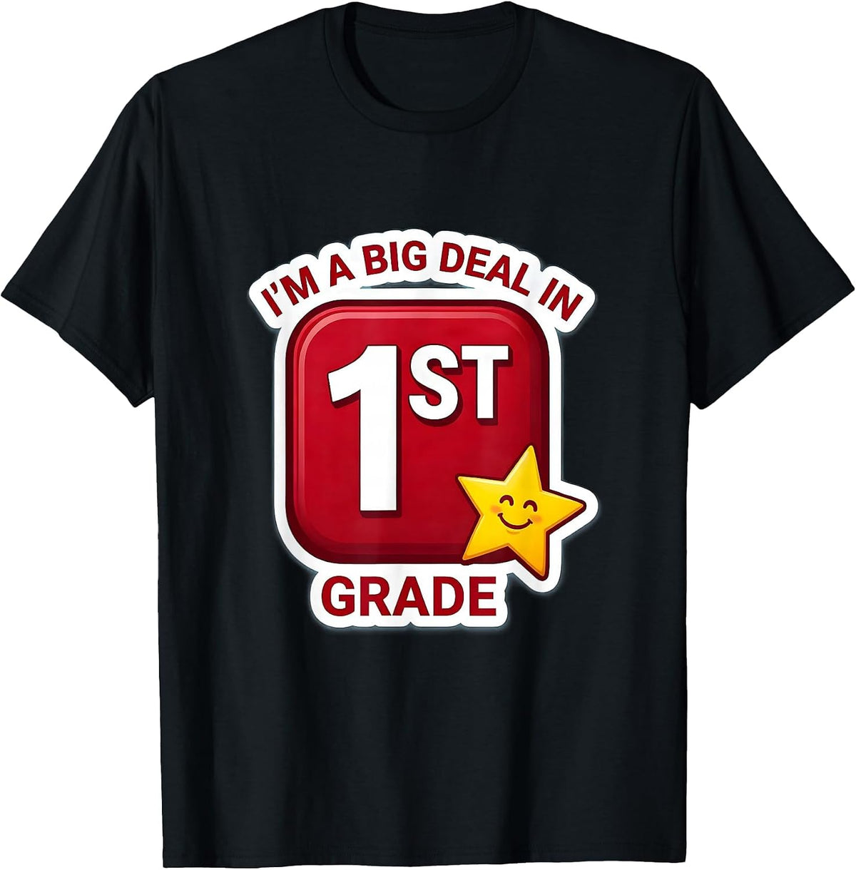 Men's I’m A Big Deal In 1st Grade Funny Kids Back To School First T-Shirt - Black