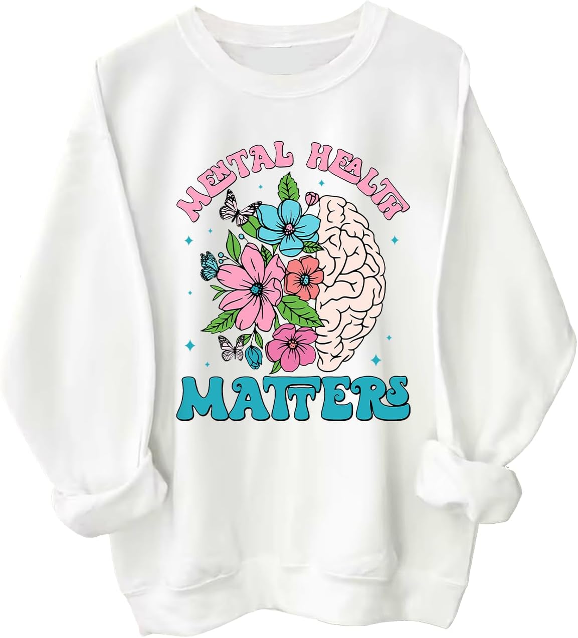 Mental Health Matters Sweatshirt Mental Health Matters Shirt - White