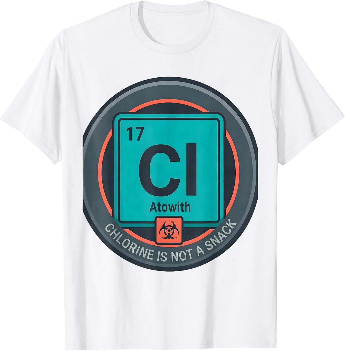 Men's Chlorine Is Not A Snack Funny Periodic Table Science Teacher T-Shirt - White