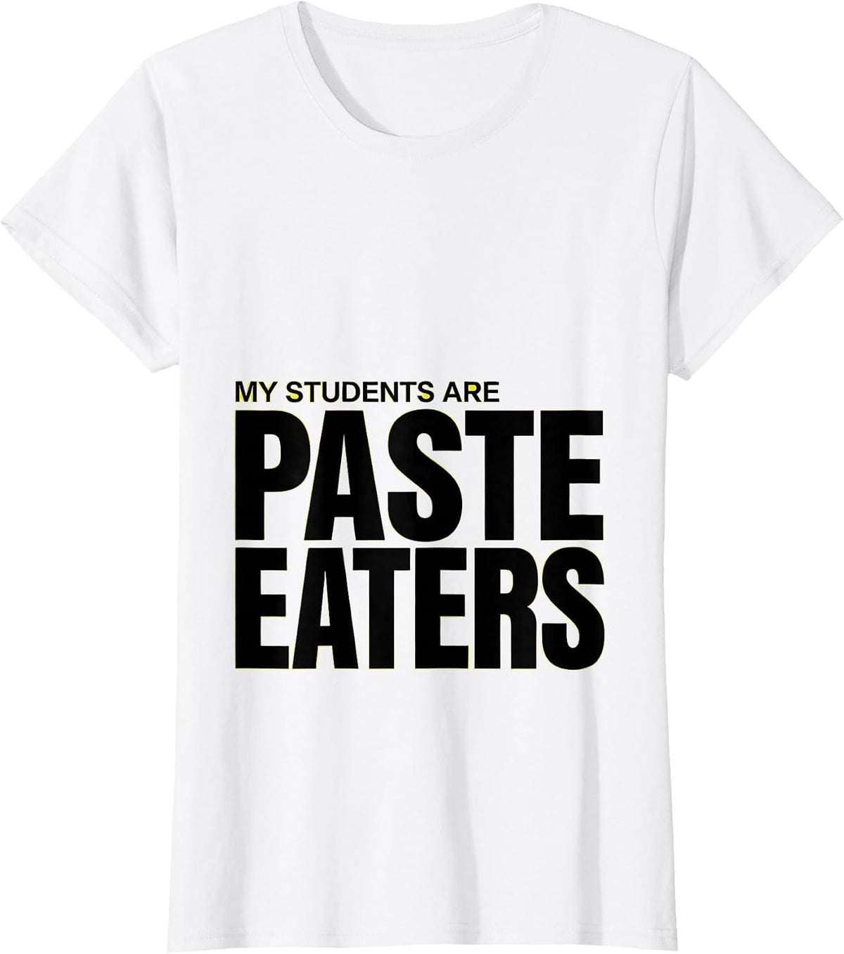 My Students Are Paste Eaters Preschool Teacher T-Shirt - White
