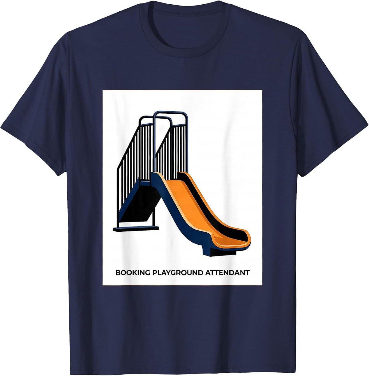 Men's Booking Playground Attendant Funny Police Officer Gift Law T-Shirt - Navy Blue