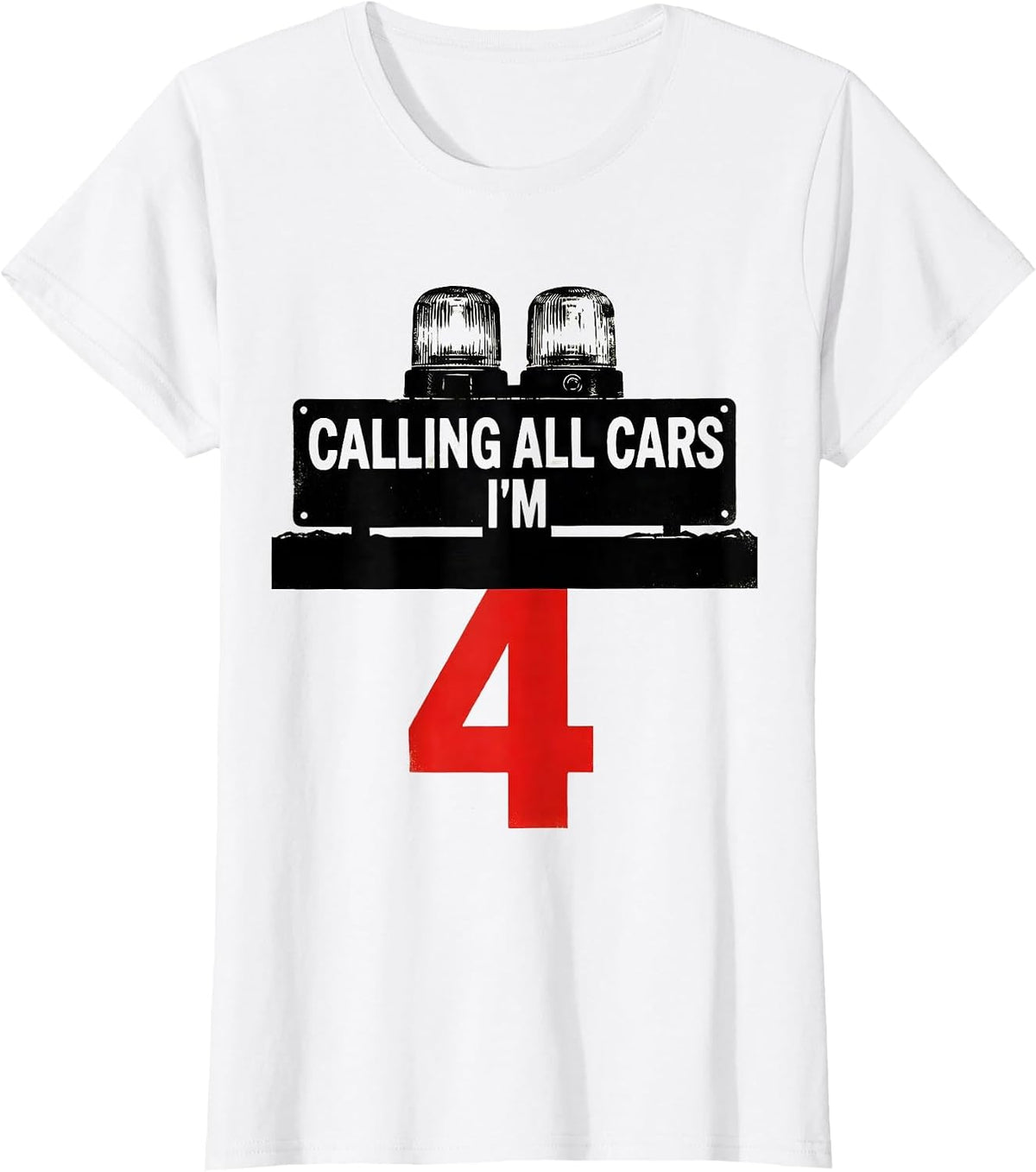 Women's Calling All Cars I'm 4 Future Police Officer Kids Birthday T-Shirt - White