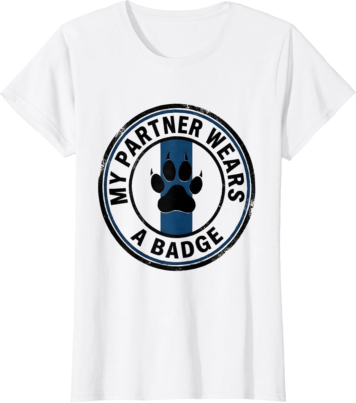 My Partner Wears A Badge Thin Blue Line Police Support T-Shirt - White