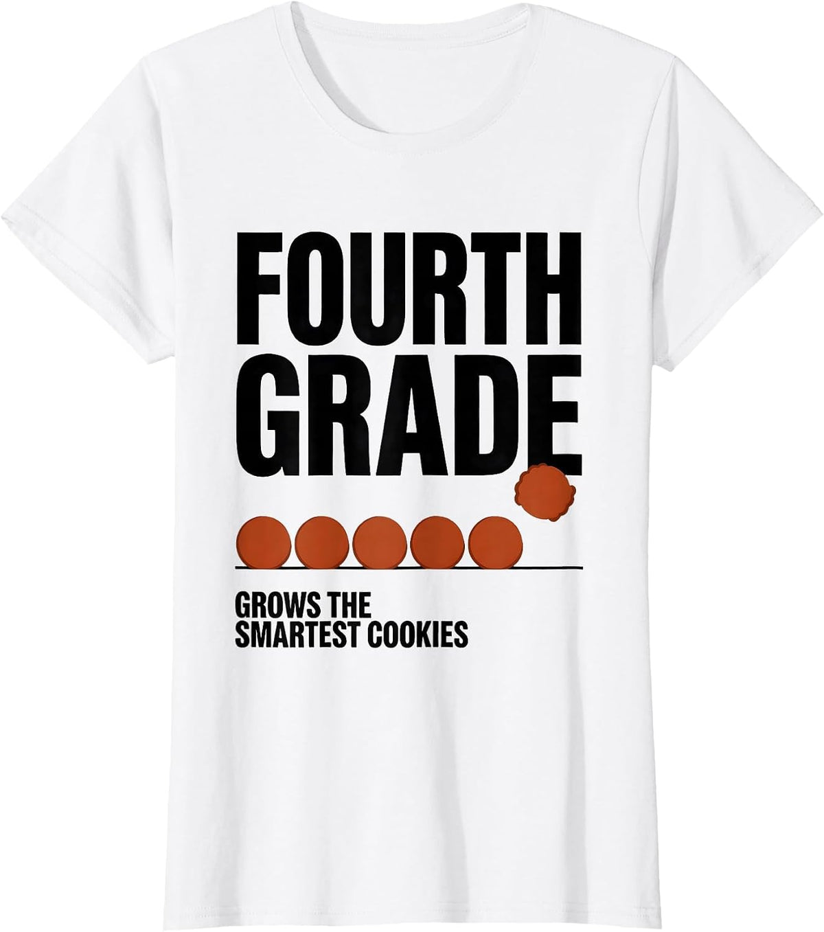 Fourth Grade Grows The Smartest Cookies Teacher T-Shirt - White