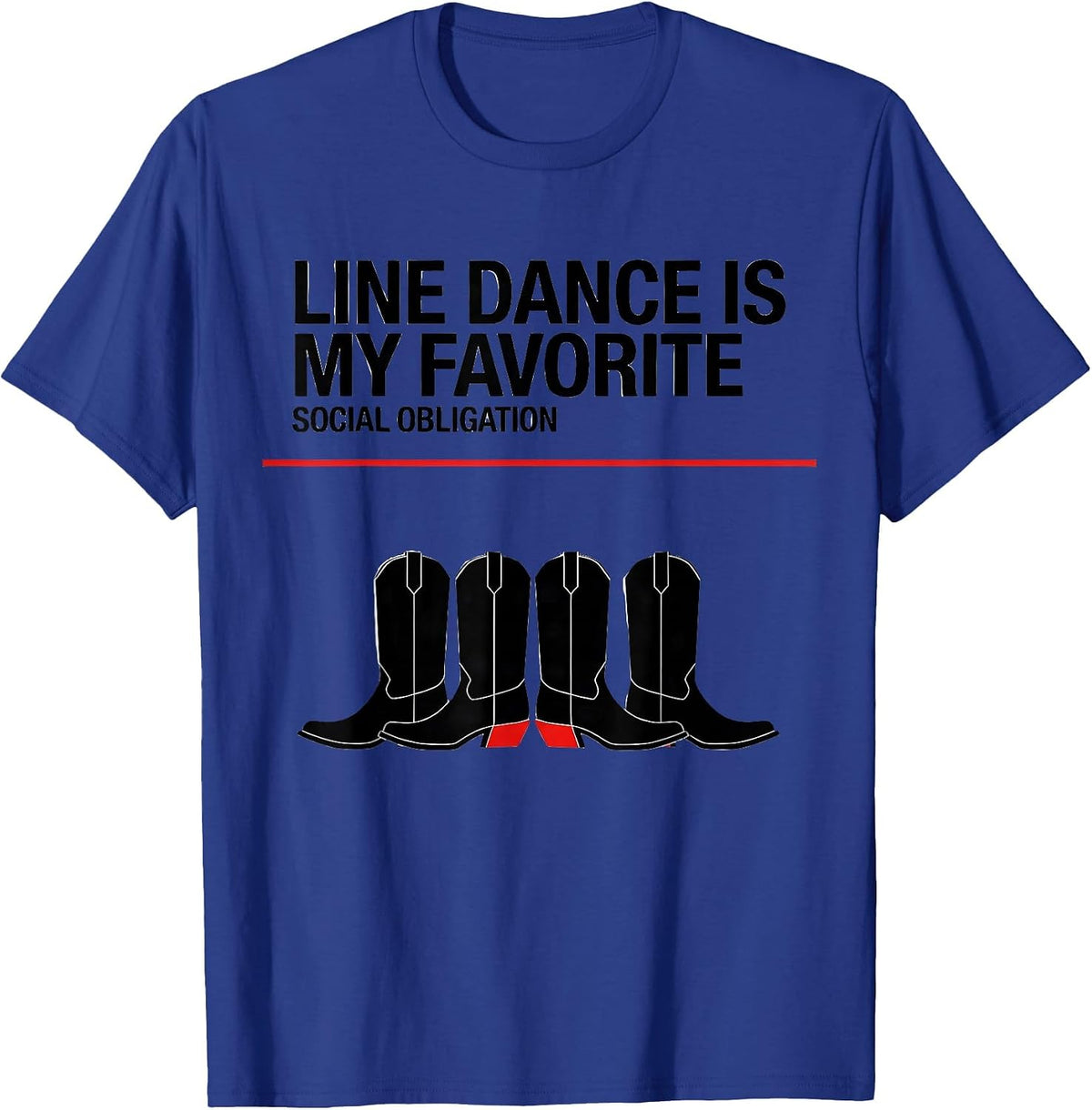 Line Dance Is My Favorite Social Obligation Funny T-Shirt - Royal Blue
