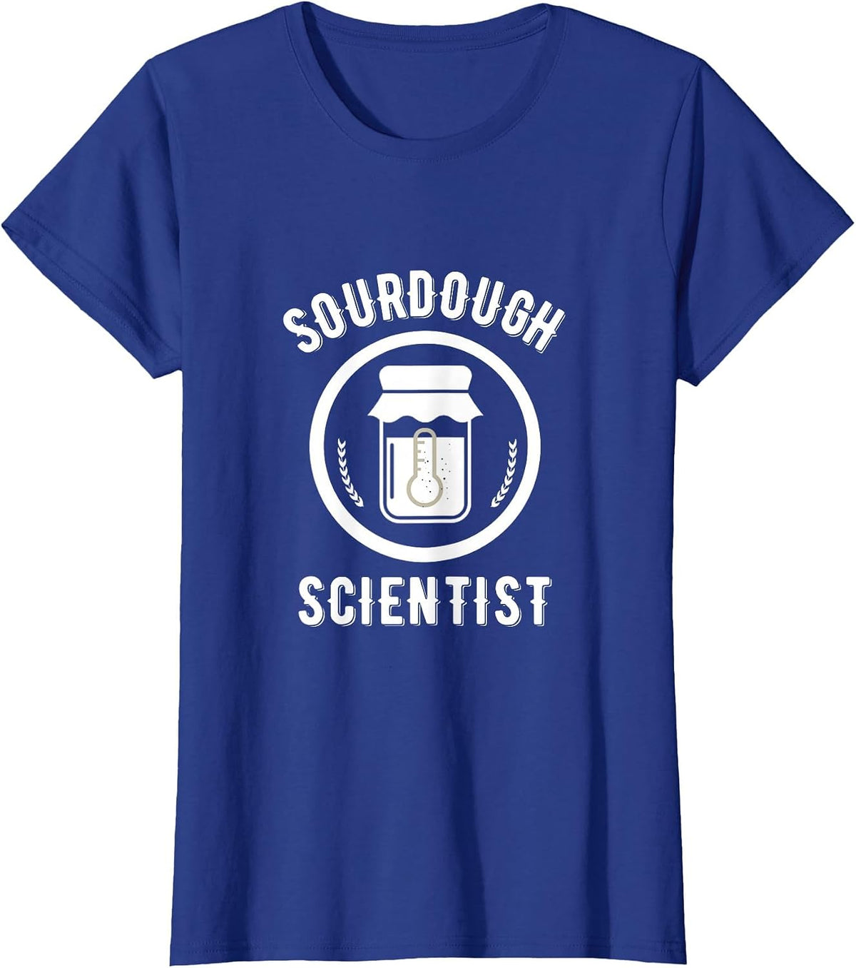 Sourdough Scientist Bread Starter Baking Bakers Bakery T-Shirt - Royal Blue