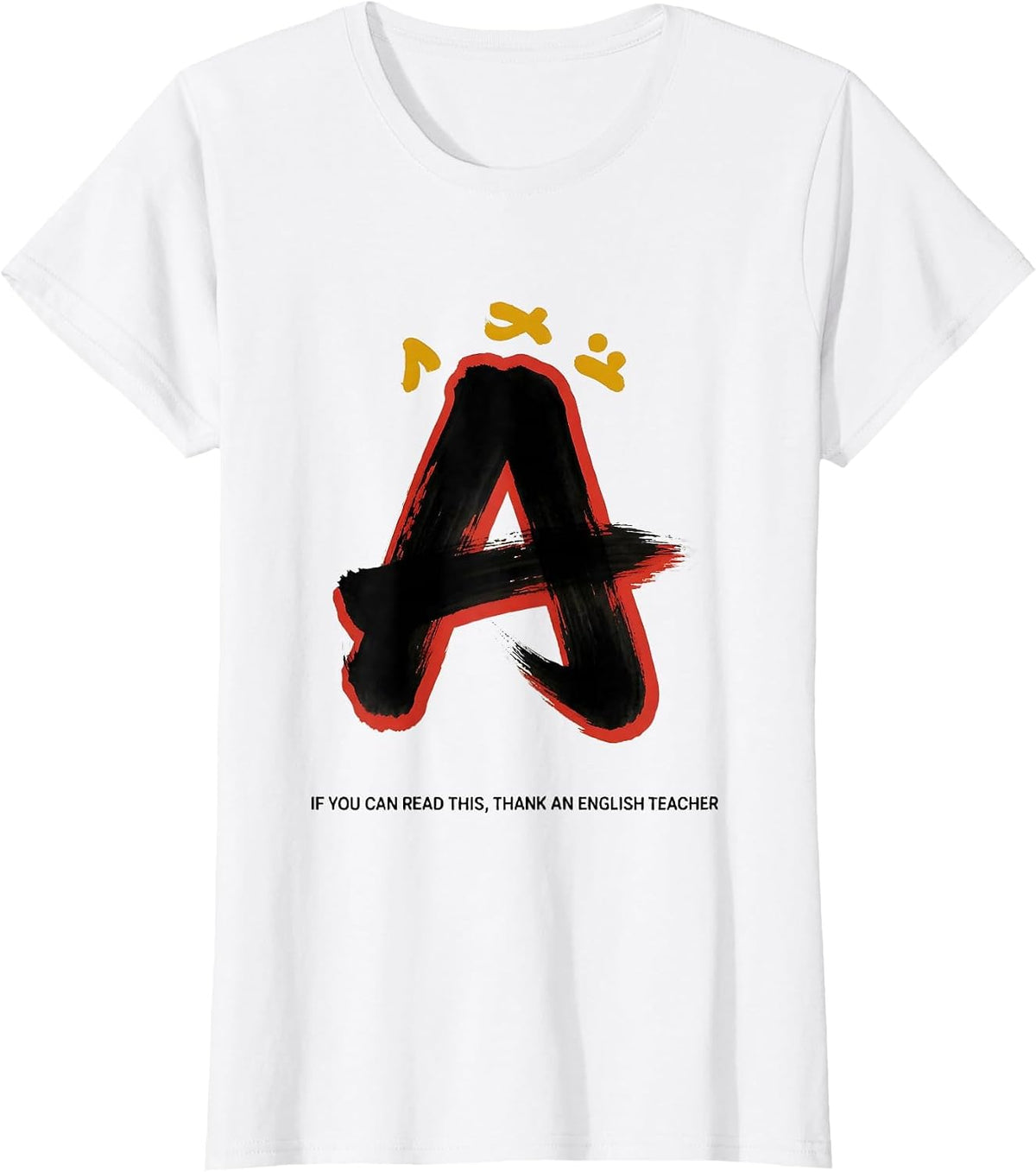 If You Can Read This Thank An English Teacher Funny T-Shirt - White