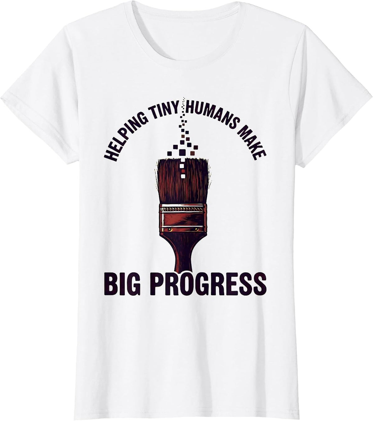 Women's Helping Tiny Humans Make Big Progress Teacher Linocut T-Shirt - White