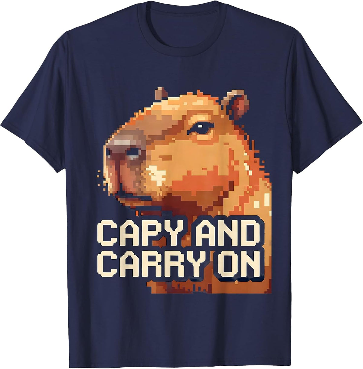 capy and carry on Pixel Art Funny Capybara Gamer Meme T-Shirt - Navy Blue