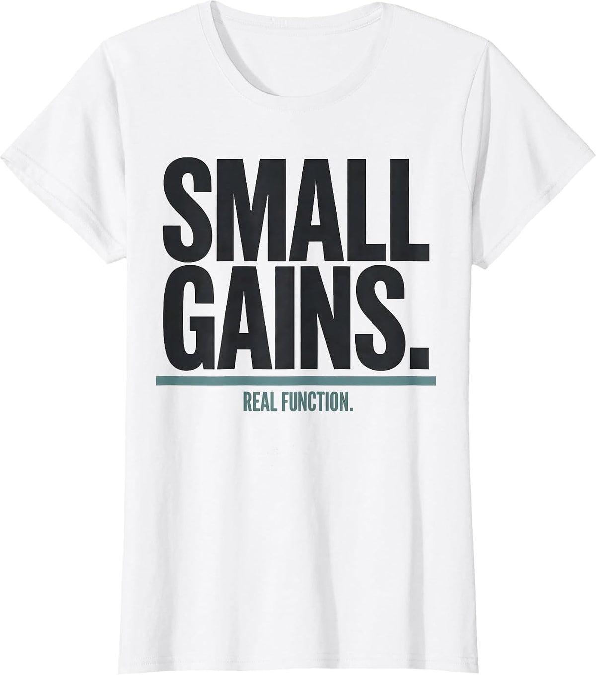 Small Gains Real Function Funny Occupational Therapy OT T-Shirt - White