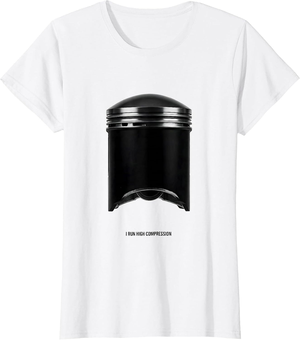 Women's I Run High Compression Funny Mechanic Car Engine Enthusiast T-Shirt - White