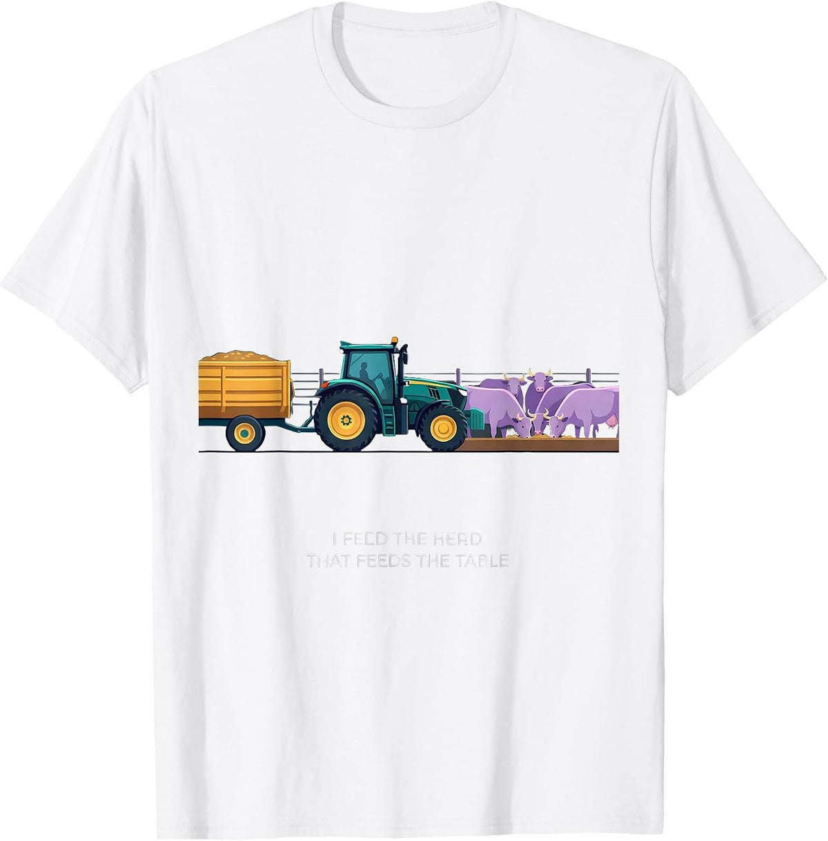 I Feed The Herd That Feeds The Table Funny Farmer Tractor T-Shirt - White