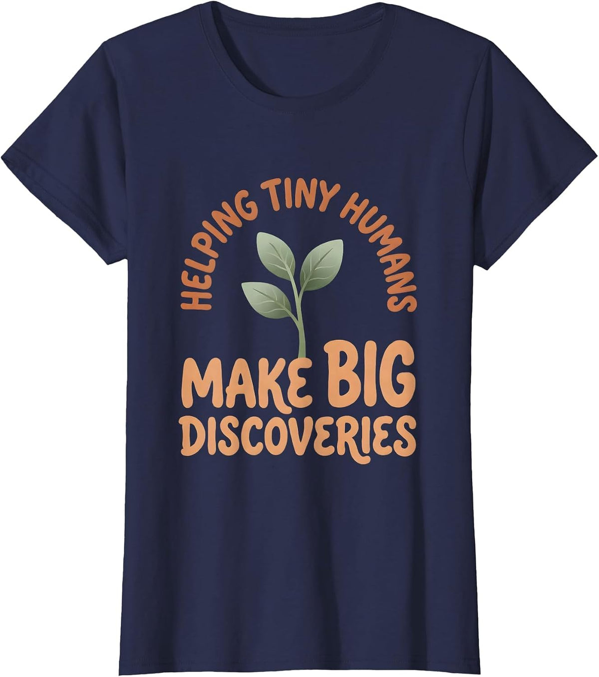 Women's Helping Tiny Humans Make Big Discoverings Teacher T-Shirt - Navy Blue