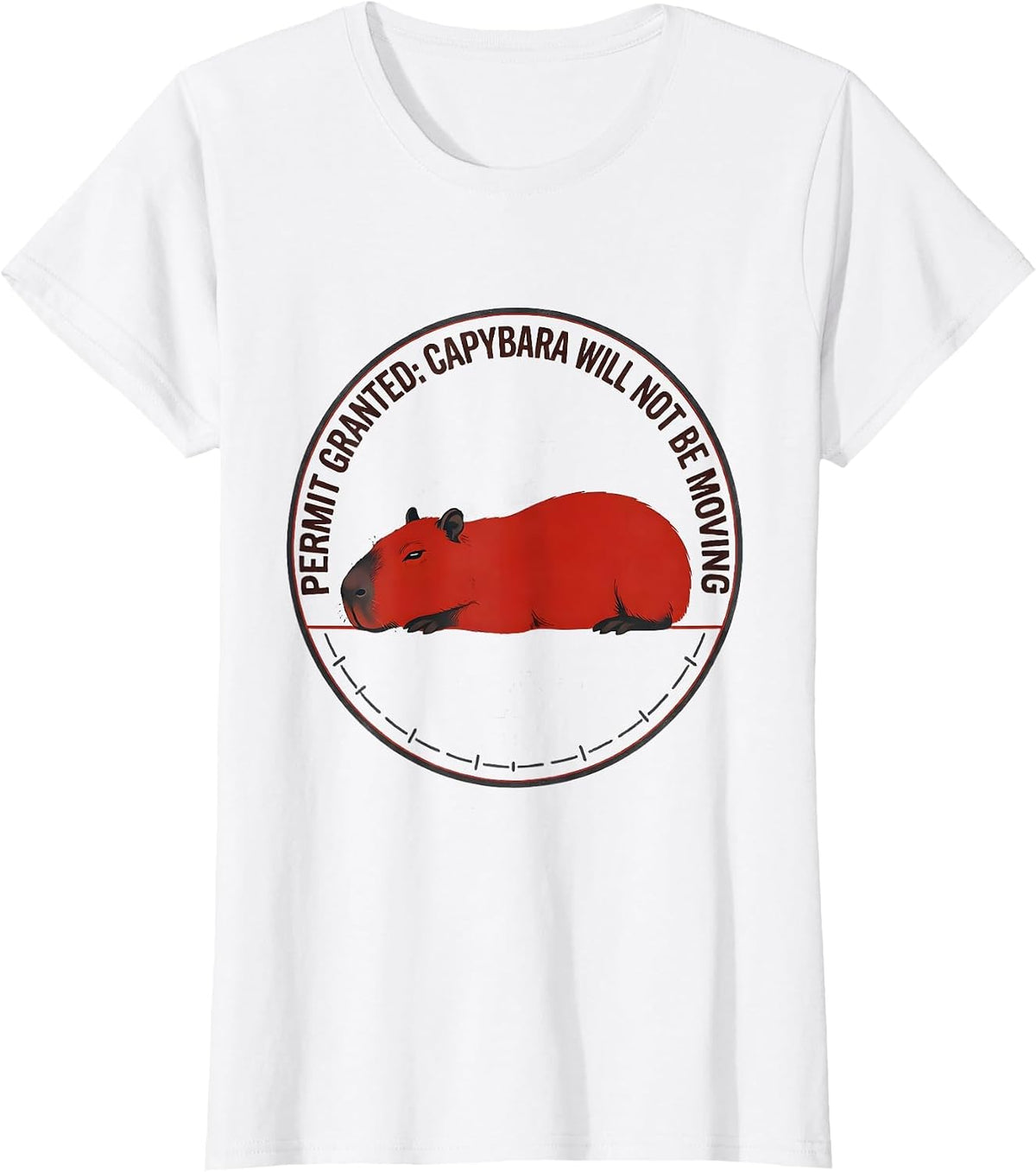 Women's Permit Granted: Capybara Will Not Be Moving Funny T-Shirt - White