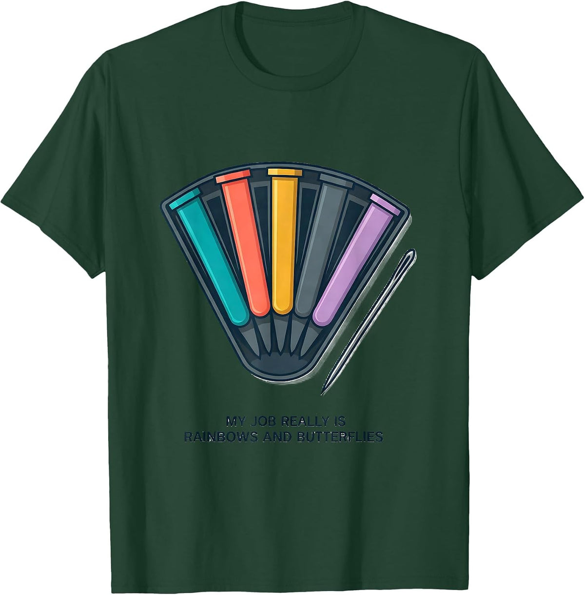 Men's My Job Really Is Rainbows And Butterflies Teacher T-Shirt - Dark Green