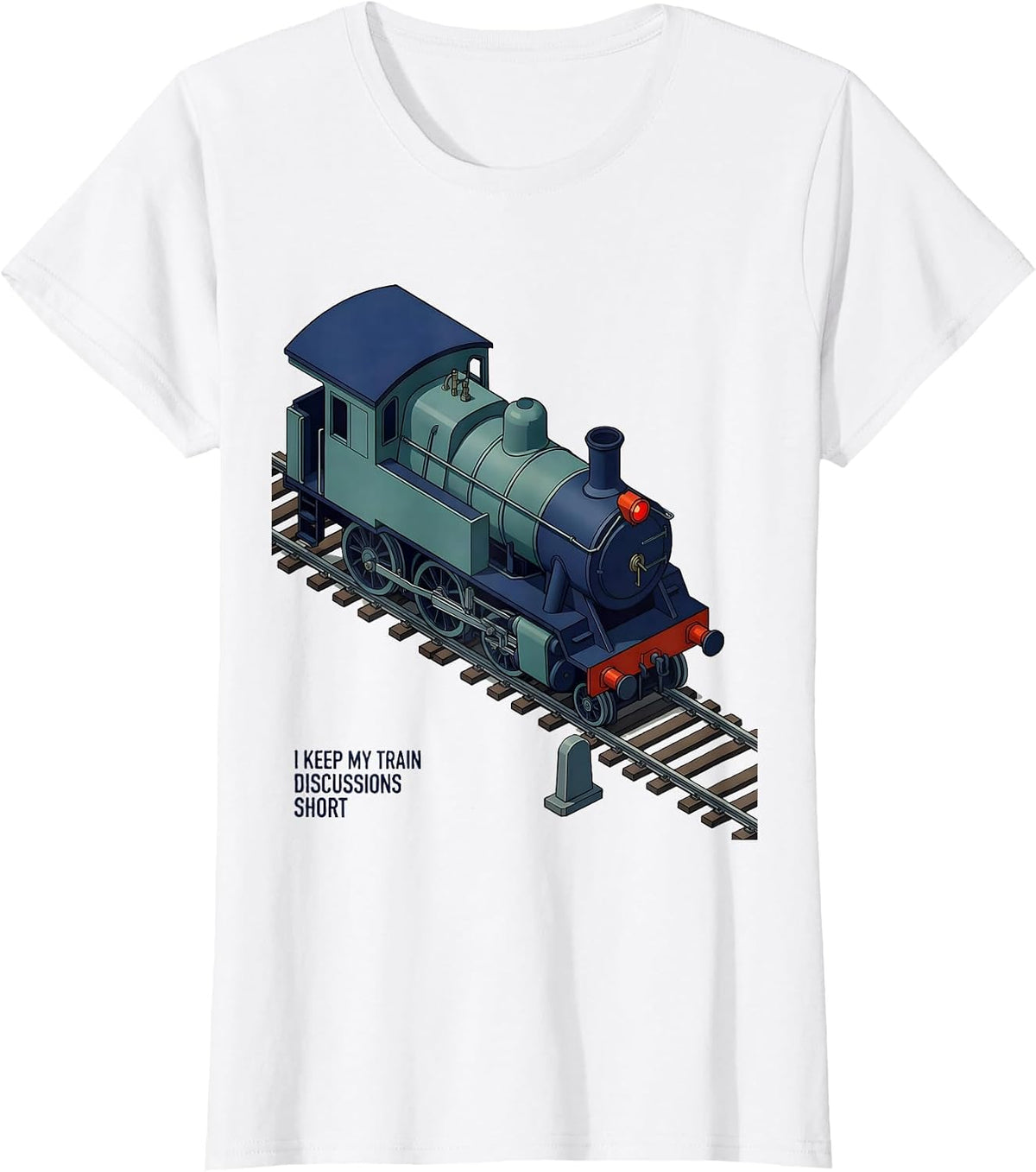 I Keep My Train Discussions Short Funny Train Enthusiast T-Shirt - White