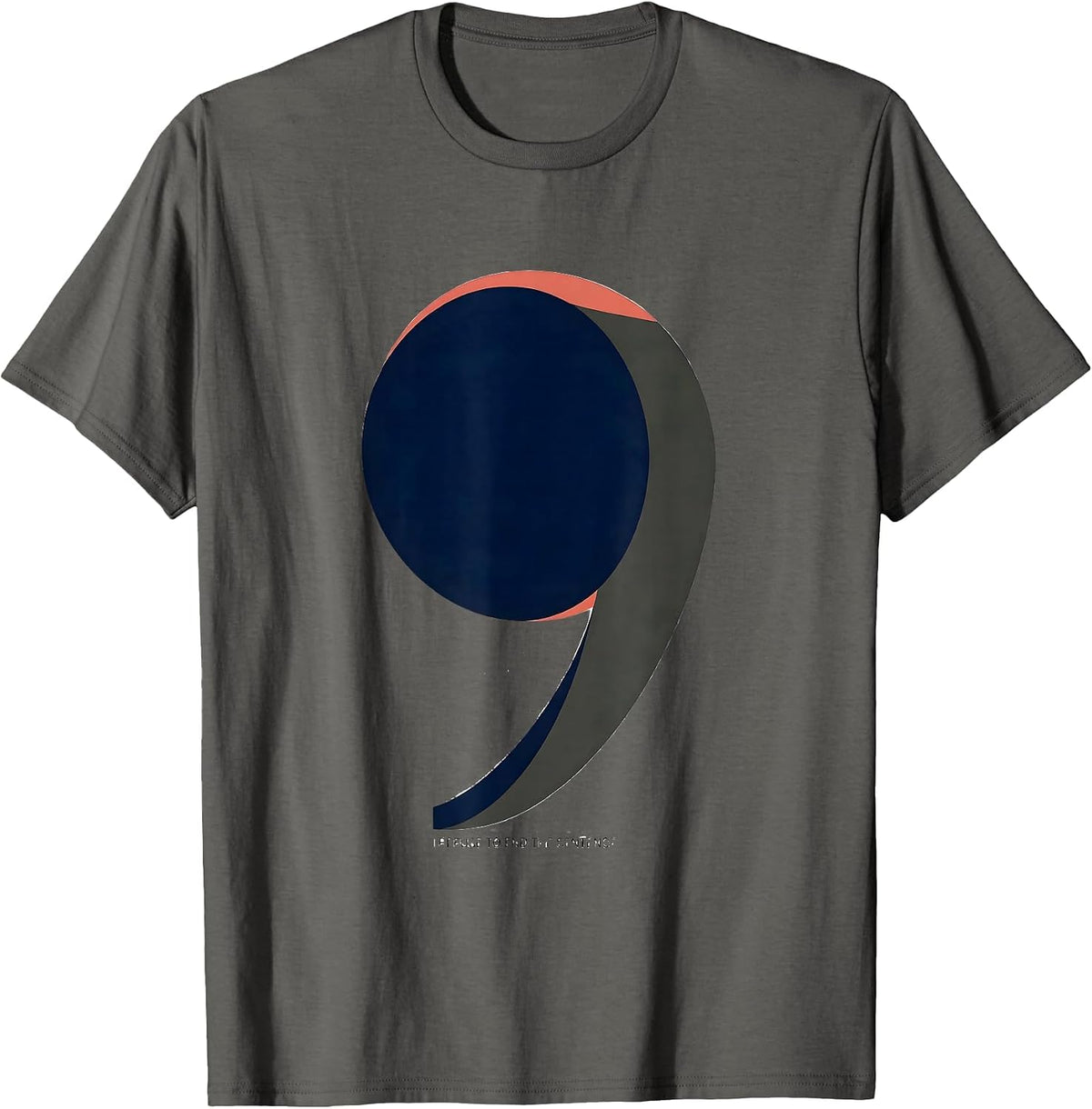 Men's I Refuse To End The Sentence Funny Grammar Teacher T-Shirt - Asphalt Grey