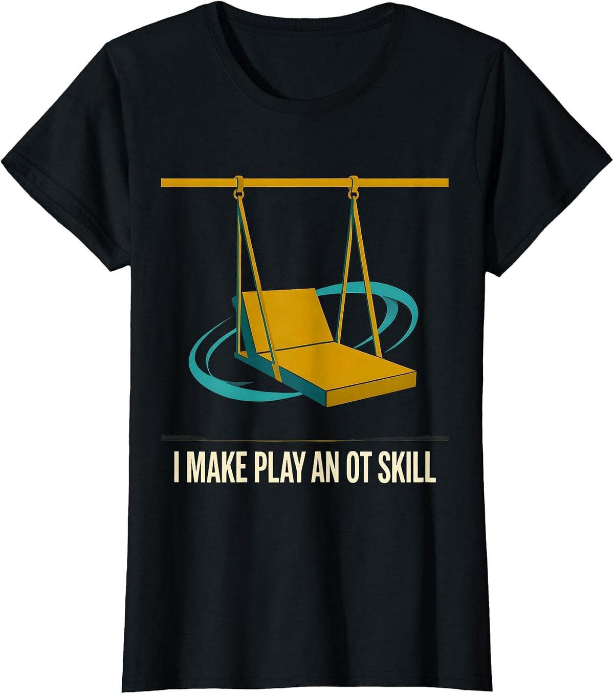 I Make Play An OT Skill Midcentury Modern Occupational T-Shirt - Black