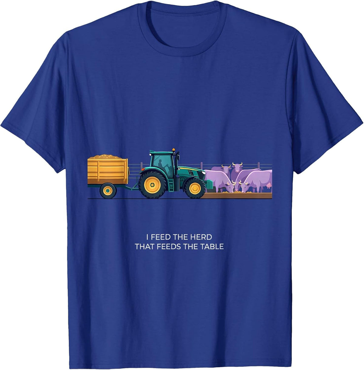 I Feed The Herd That Feeds The Table Funny Farmer Tractor T-Shirt - Royal Blue