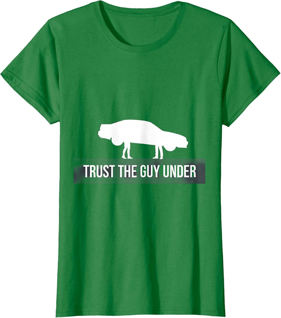Women's Trust the Guy Under Mechanic Graphic Design T-Shirt - Kelly Green