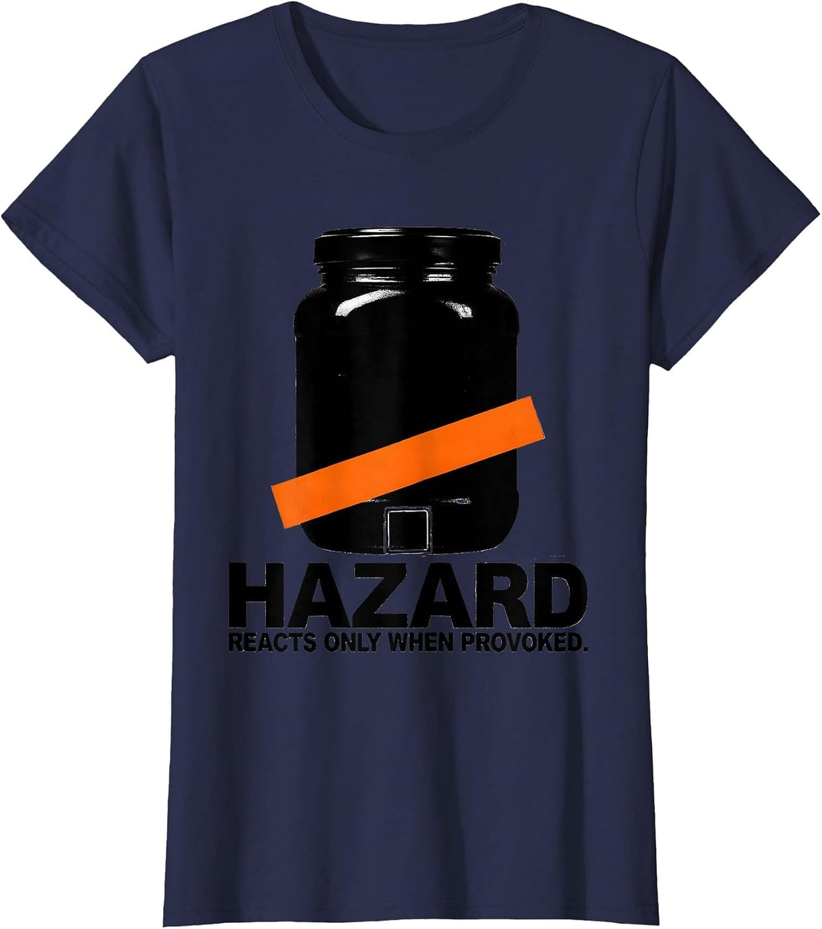Women's Hazard: Reacts Only When Provoked Funny Science Teacher T-Shirt - Navy Blue