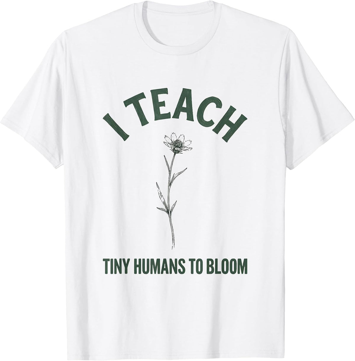 Men's I Teach Tiny Humans To Bloom Boho Minimalist Teacher Gift T-Shirt - White