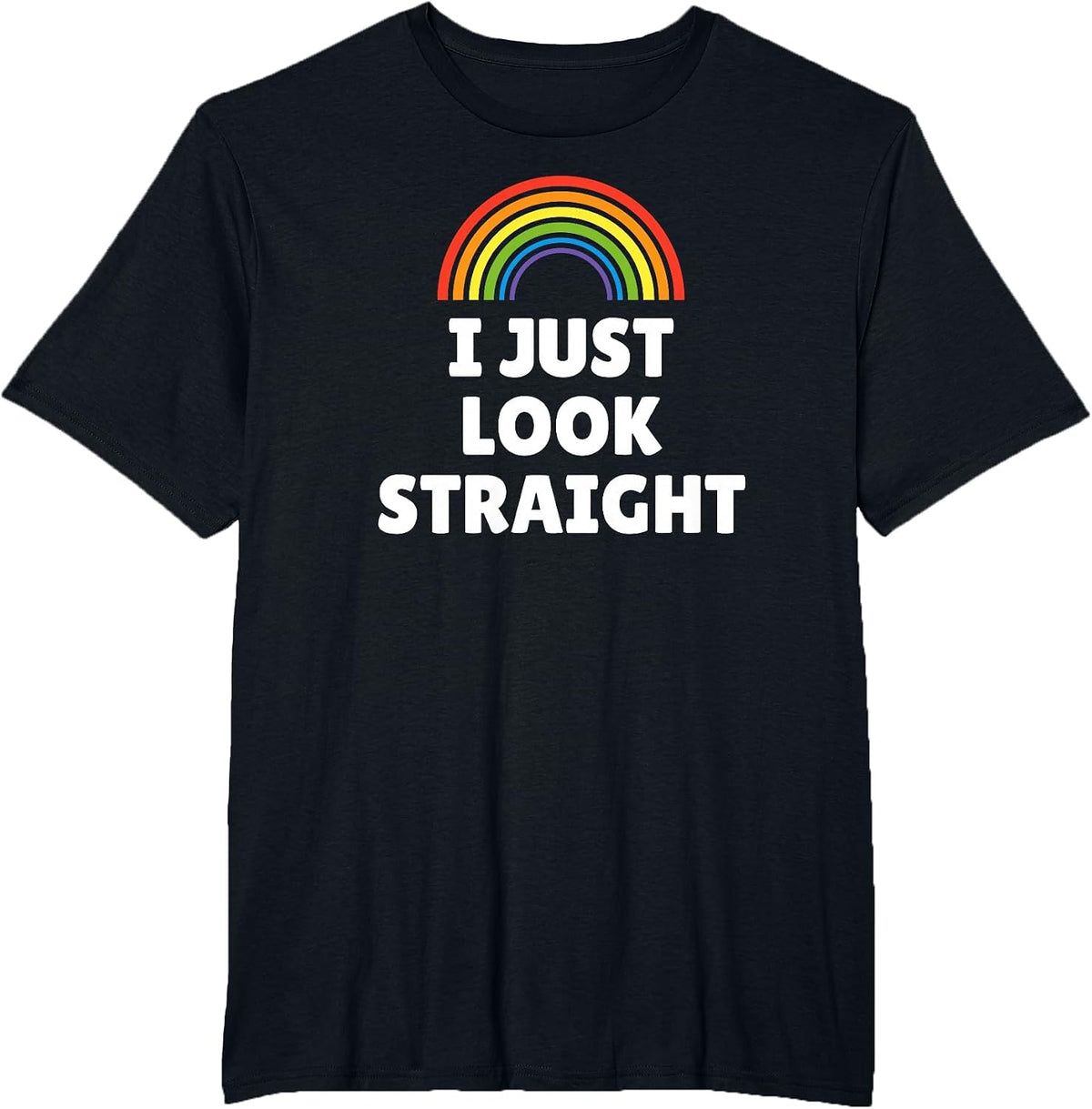 LGBT Pride - I Just Look Straight T-Shirt - Black