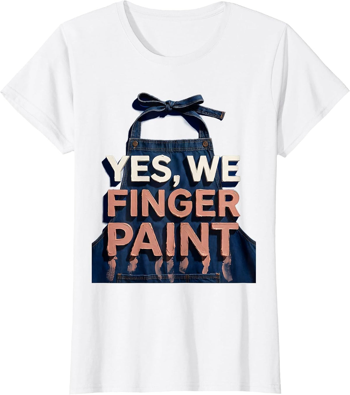Yes We Finger Paint Preschool Teacher Design T-Shirt - White