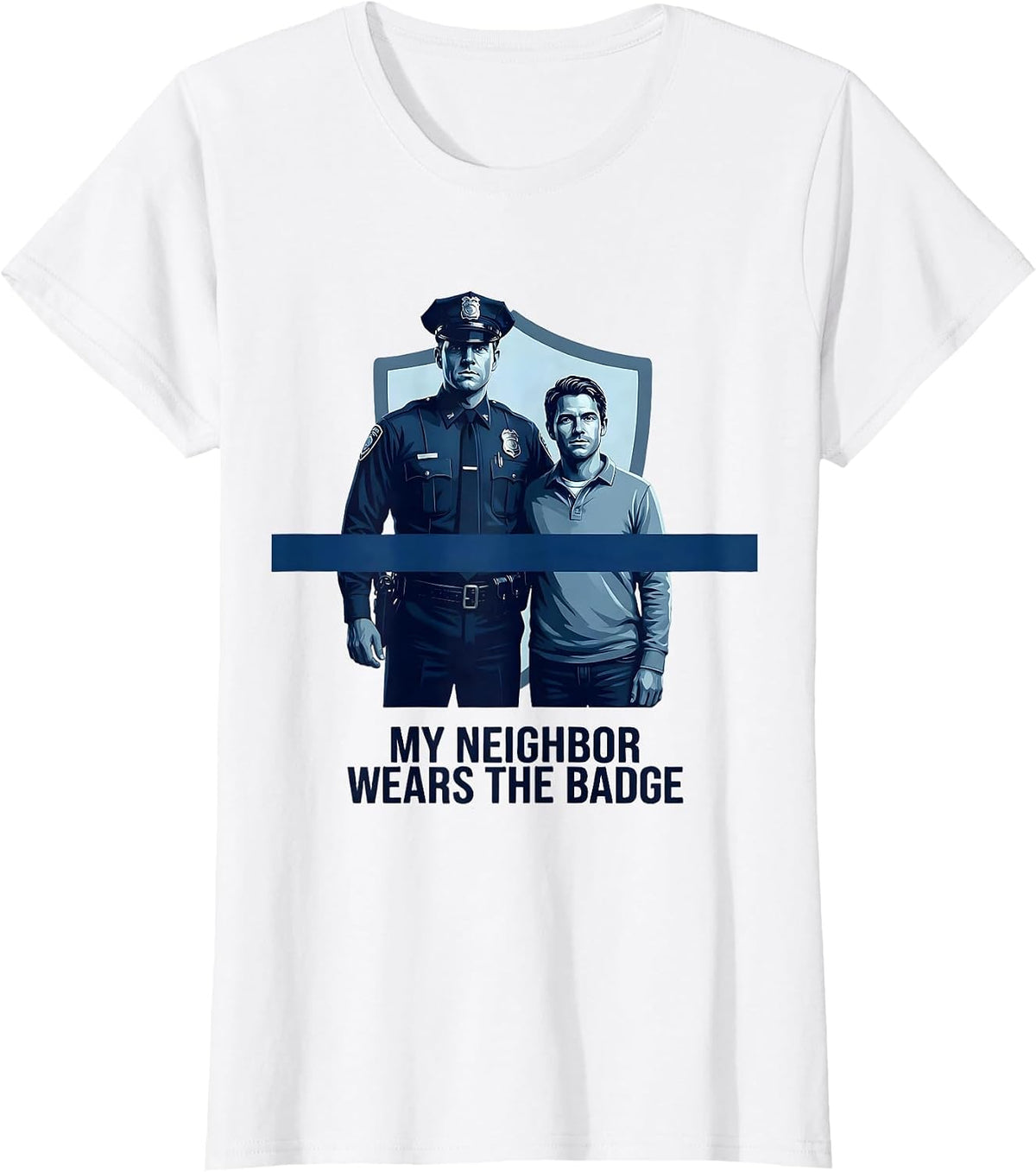 Women's My Neighbor Wears The Badge Patriotic Thin Blue Line Police T-Shirt - White