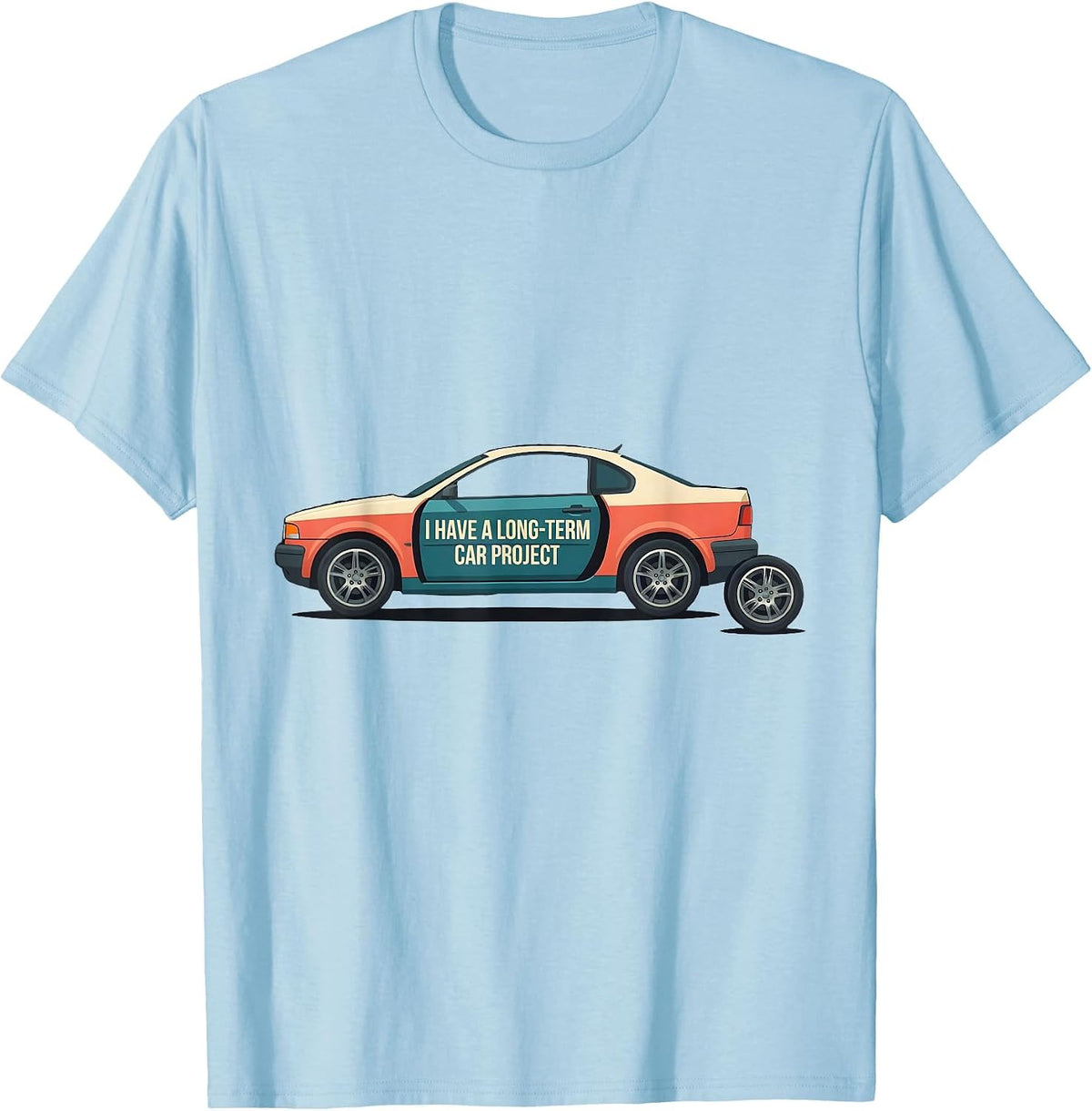 Men's I Have A Long-Term Car Project Funny Car Guy Enthusiast T-Shirt - Baby Blue