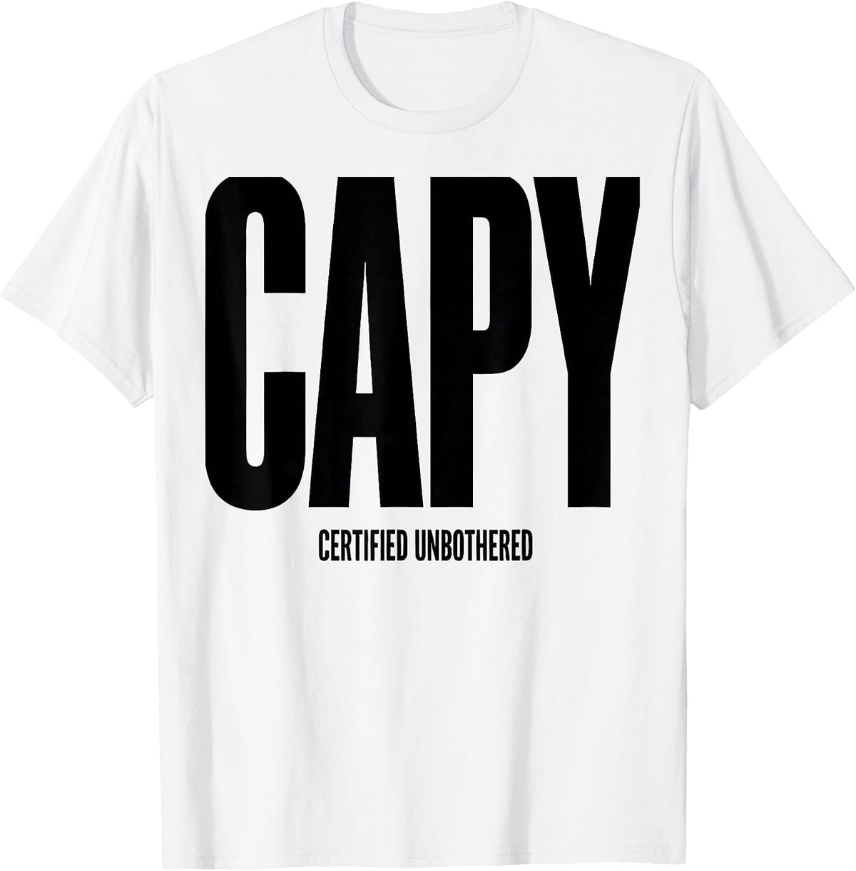 Men's CAPY Certified Unbothered Funny Capybara Animal Meme Humor T-Shirt - White
