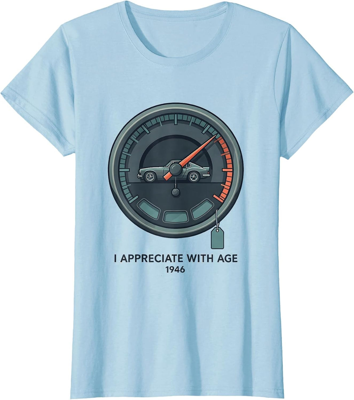 I Appreciate With Age — 1946 Vintage Classic Muscle Car T-Shirt - Baby Blue