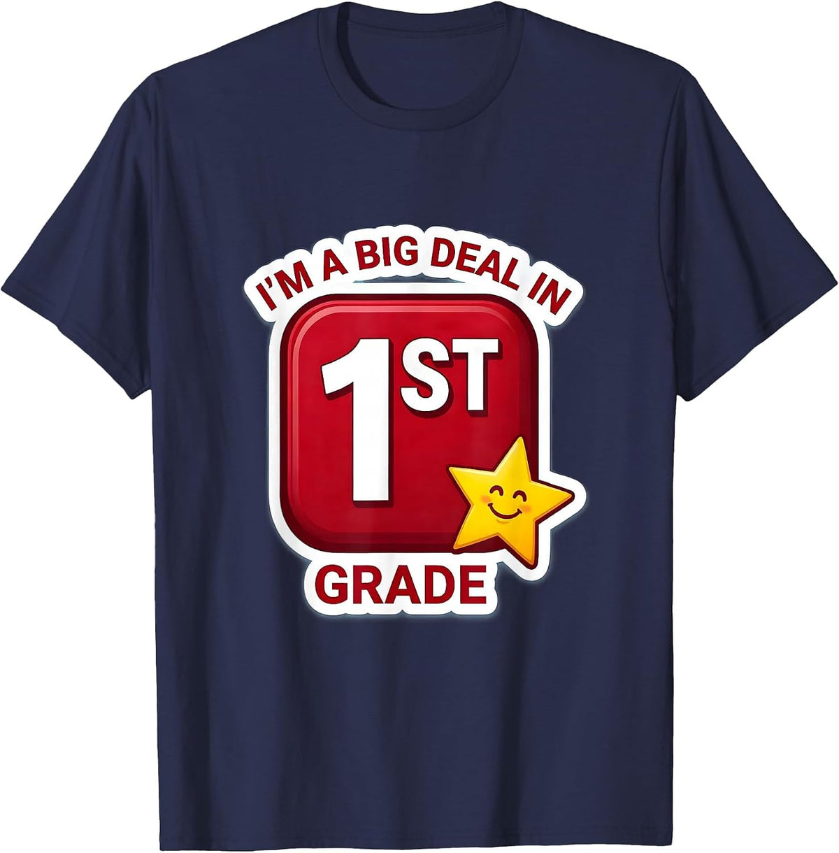 Men's I’m A Big Deal In 1st Grade Funny Kids Back To School First T-Shirt - Navy Blue